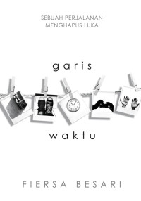 Image of Garis Waktu: Sebuah Perjalanan Penghapus Luka