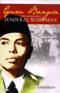 Image of Guru Bangsa: Sebuah Biografi Jenderal Sudirman