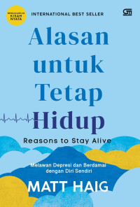 Image of Alasan untuk tetap Hidup ; Reason to Stay Alive