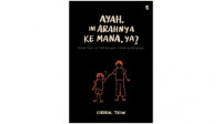 Image of Ayah, ini arahnya kemana, ya?