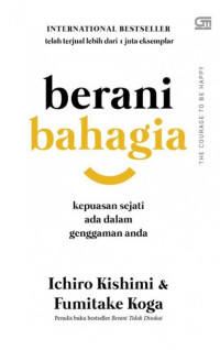 Image of Berani Bahagia : Kunci Kesetiaan Sehati Adalah Diri Anda Sendiri
