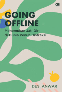 Image of Going Offline; Menemukan Jati Diri di Dunia Penuh Distraksi