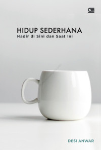 Image of Hidup Sederhana; Hadir di sini dan saat ini