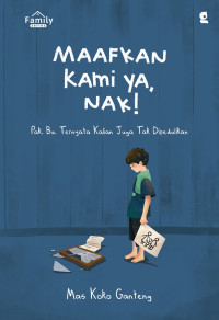 Image of Maafkan Kami ya, Nak!