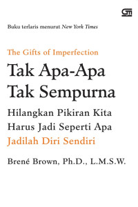 Image of The Gifts of Imperfection; Tak Apa-Apa Tak Sempurna