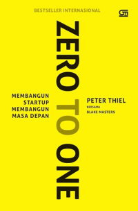 Image of Zero to One : Membangun Startup, Membangun Masa Depan