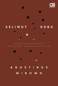 Image of Selimut Debu: Impian dan Kebanggan dari Negeri Perang Afganistan