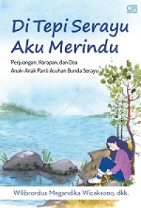 Image of Di Tepi Serayu Aku Merindu