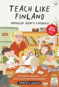 Image of Teach Like Finland (Mengajar Seperti Finlandia)